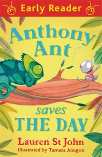 Anthony Ant Saves The Day: (early Reader)