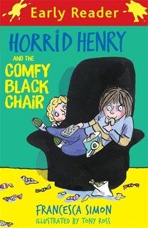 Couverture_Horrid Henry And The Comfy Black Chair (early Reader)