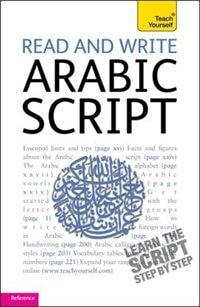 Read And Write Arabic Script: Learn Arabic With Teach Yourself