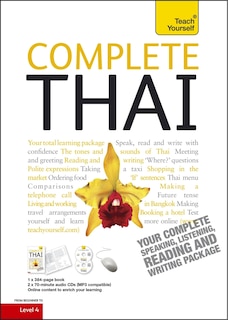 Complete Thai Beginner To Intermediate Course: Learn To Read, Write, Speak And Understand A New Language