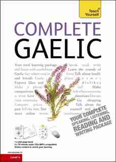 Complete Gaelic Beginner To Intermediate Course: Learn To Read, Write, Speak And Understand A New Language by Boyd Robertson