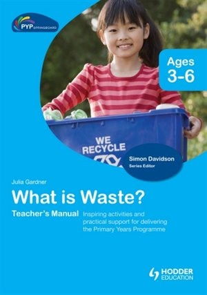 Couverture_Pyp Springboard Teacher's Manual: What Is Waste?