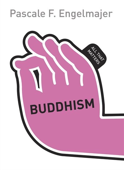 Front cover_Buddhism: All That Matters