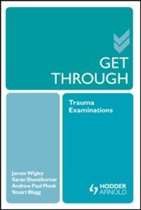 Front cover_Get Through Trauma Examinations