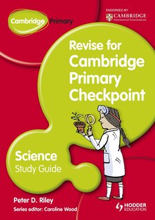 Cambridge Primary Revise For Primary Checkpoint Science Study Guide