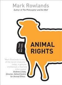Front cover_Animal Rights: All That Matters