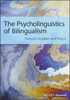 Front cover_The Psycholinguistics of Bilingualism