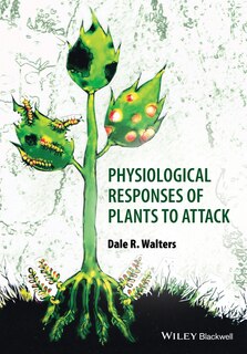 Front cover_Physiological Responses of Plants to Attack