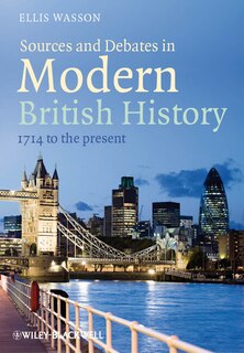 Front cover_Sources and Debates in Modern British History