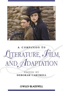 Front cover_A Companion to Literature, Film, and Adaptation