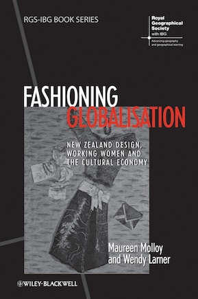 Fashioning Globalisation: New Zealand Design, Working Women and the Cultural Economy