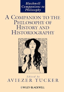 Front cover_A Companion to the Philosophy of History and Historiography