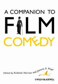 A Companion to Film Comedy by Andrew Horton