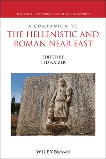 Front cover_A Companion to the Hellenistic and Roman Near East