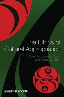 Front cover_The Ethics of Cultural Appropriation