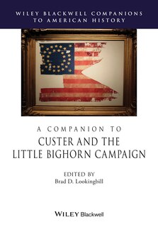 Front cover_A Companion to Custer and the Little Bighorn Campaign