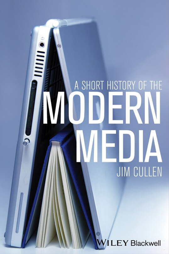 Front cover_A Short History of the Modern Media