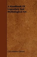 A Handbook of Legendary and Mythological Art