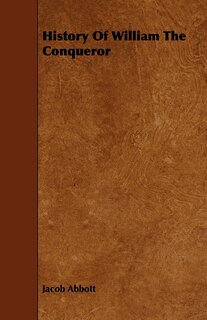 Front cover_History of William the Conqueror