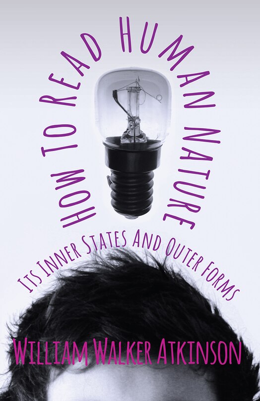 Front cover_How to Read Human Nature - Its Inner States and Outer Forms