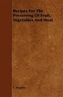 Couverture_Recipes for the Preserving of Fruit, Vegetables and Meat