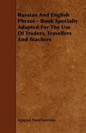 Front cover_Russian and English Phrase - Book Specially Adapted for the Use of Traders, Travellers and Teachers