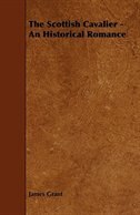 Front cover_The Scottish Cavalier - An Historical Romance