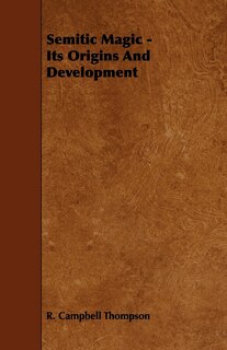 Couverture_Semitic Magic - Its Origins and Development