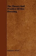 Front cover_The Theory and Practice of Ore Dressing