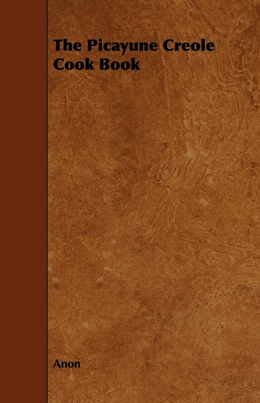 Front cover_The Picayune Creole Cook Book