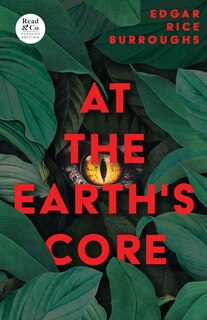Front cover_At the Earth's Core (Read & Co. Classics Edition)