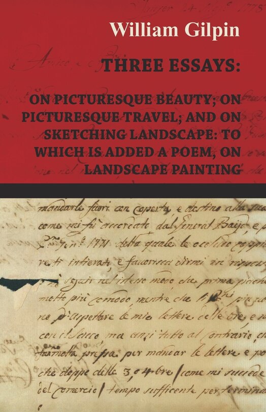 Front cover_Three Essays - On Picturesque Beauty - On - Picturesque Travel - And On - Sketching Landscape - To Which Is Added A Poem On Landscape Painting