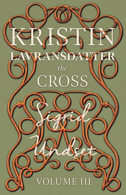 Front cover_The Cross;Kristin Lavransdatter - Volume III