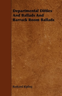 Departmental Ditties And Ballads And Barrack Room Ballads