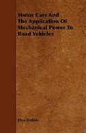 Couverture_Motor Cars and the Application of Mechanical Power to Road Vehicles