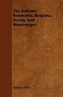 Couverture_The Balkans - Romania, Bulgaria, Servia, And Montenegro