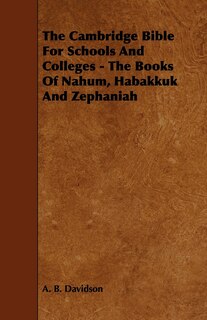 Front cover_The Cambridge Bible for Schools and Colleges - The Books of Nahum, Habakkuk and Zephaniah