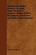 Couverture_Dainties for Home Parties - A Cook-Book for Dance-Suppers, Bridge Parties, Receptions, Luncheons and Other Entertainment
