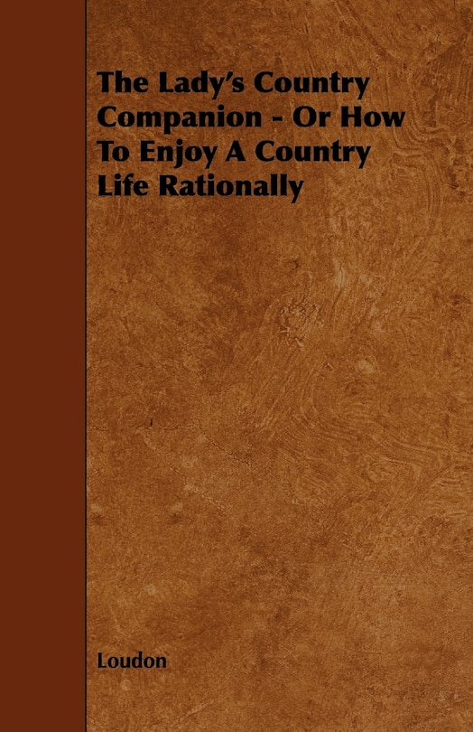 Couverture_The Lady's Country Companion - Or How to Enjoy a Country Life Rationally