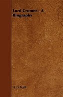 Lord Cromer - A Biography