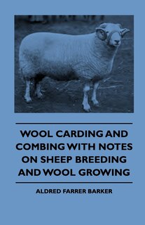 Couverture_Wool Carding and Combing With Notes On Sheep Breeding And Wool Growing