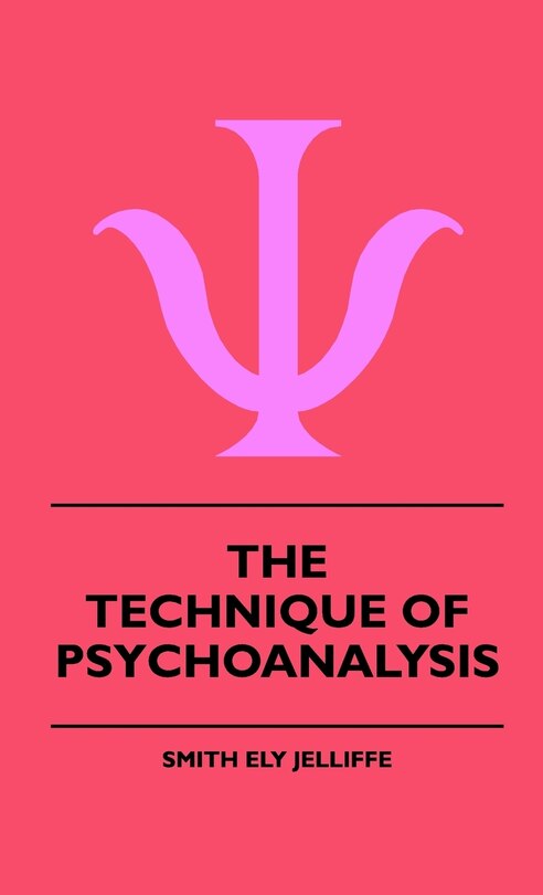 Front cover_The Technique Of Psychoanalysis