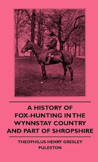 Front cover_A History of Fox-Hunting in the Wynnstay Country and Part of Shropshire