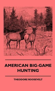 Front cover_American Big-Game Hunting