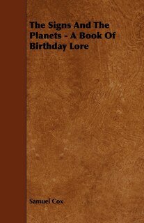 Front cover_The Signs and the Planets - A Book of Birthday Lore