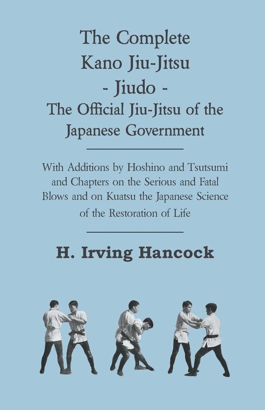 Couverture_The Complete Kano Jiu-Jitsu - Jiudo - The Official Jiu-Jitsu of the Japanese Government