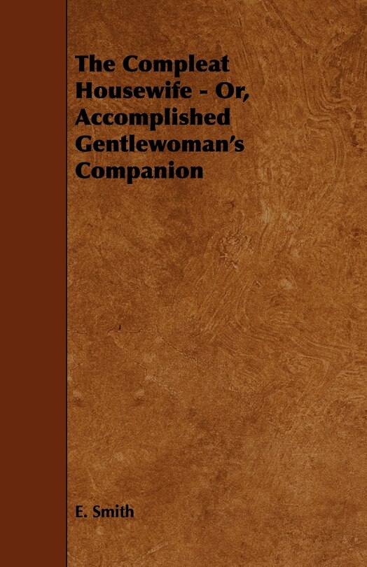 Couverture_The Compleat Housewife - Or, Accomplished Gentlewoman's Companion