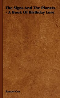 Front cover_The Signs And The Planets - A Book Of Birthday Lore