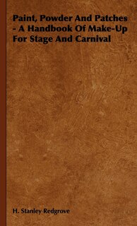 Couverture_Paint, Powder and Patches - A Handbook of Make-Up for Stage and Carnival