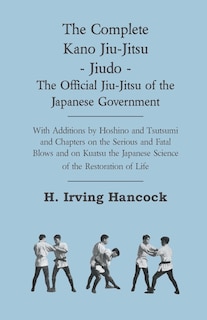 Front cover_The Complete Kano Jiu-Jitsu - Jiudo - The Official Jiu-Jitsu of the Japanese Government